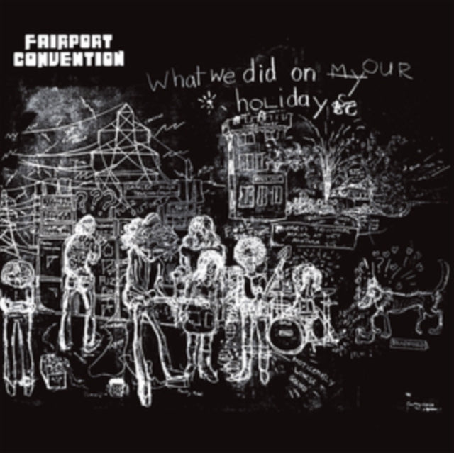 FAIRPORT CONVENTION | WHAT WE DID ON OUR HOLIDAYS | VINYL RECORD (LP)