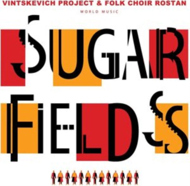 VINTSKEVICH PROJECT & FOLK CHOIR ROSTAN | SUGAR FIELDS | VINYL RECORD (LP)