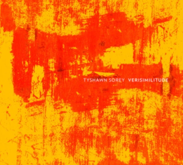 SOREY, TYSHAWN | VERISIMILITUDE | VINYL RECORD (LP)