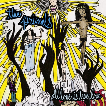PRIMALS | ALL LOVE IS TRUE LOVE | VINYL RECORD (LP)