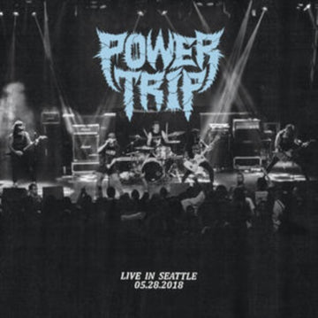 POWER TRIP | LIVE IN SEATTLE 05.28.2018 | VINYL RECORD (LP)