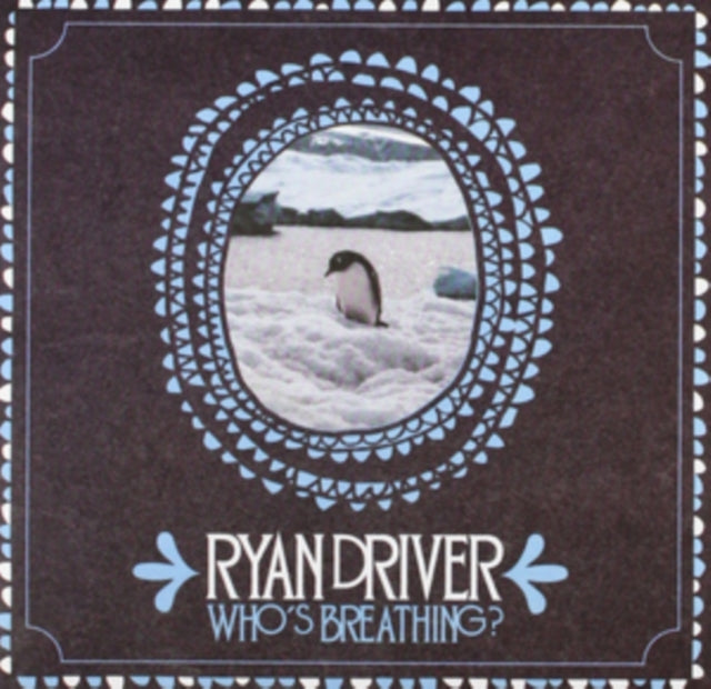 DRIVER, RYAN | WHO'S BREATHING | VINYL RECORD (LP)