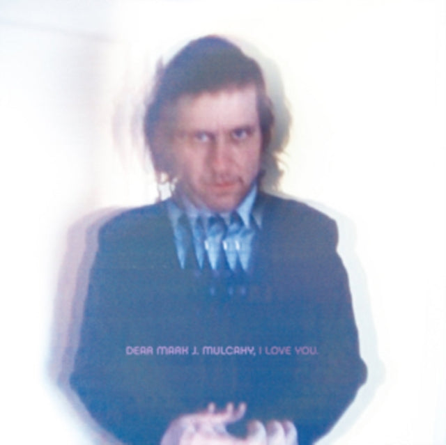 MULCAHY, MARK | DEAR MARK J. MULCAHY I LOVE YOU | VINYL RECORD (LP)