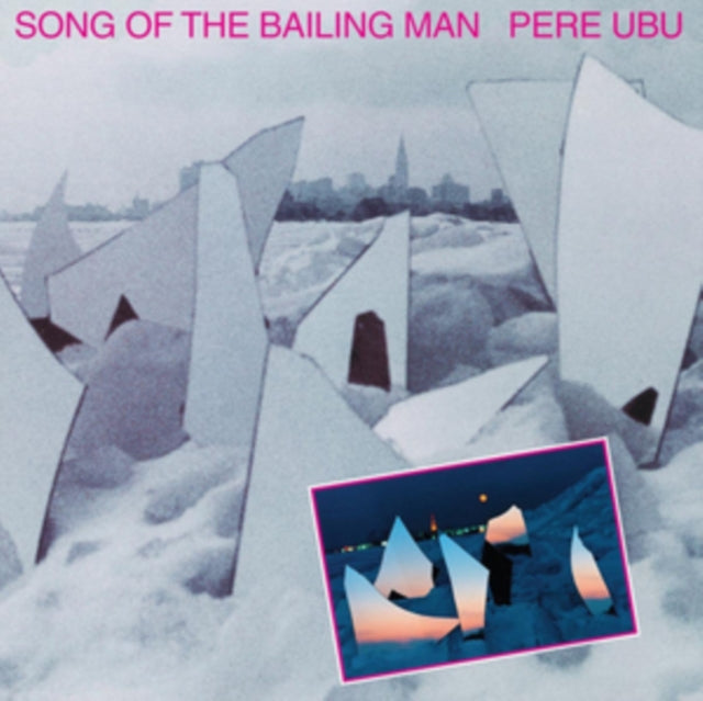 PERE UBU | SONG OF THE BAILING MAN | VINYL RECORD (LP)