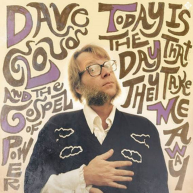 CLOUD, DAVE & THE GOSPEL OF POWER | TODAY IS THE DAY THAT THEY TAKE ME AWAY | VINYL RECORD (LP)