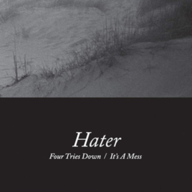 HATER | FOUR TRIES DOWN / IT'S A MESS | 7IN VINYL