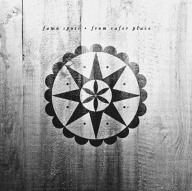 FAWN SPOTS | FROM SAFER PLACE | VINYL RECORD (LP)