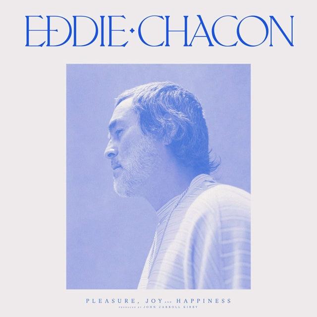 CHACON, EDDIE | PLEASURE, JOY & HAPPINESS | VINYL RECORD (LP)