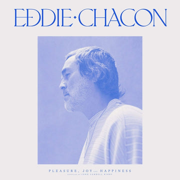 CHACON, EDDIE | PLEASURE, JOY & HAPPINESS | VINYL RECORD (LP)