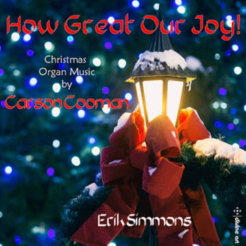 CARSON COOMAN | HOW GREAT OUR JOY CHRISTMAS ORGAN MUSIC | CD