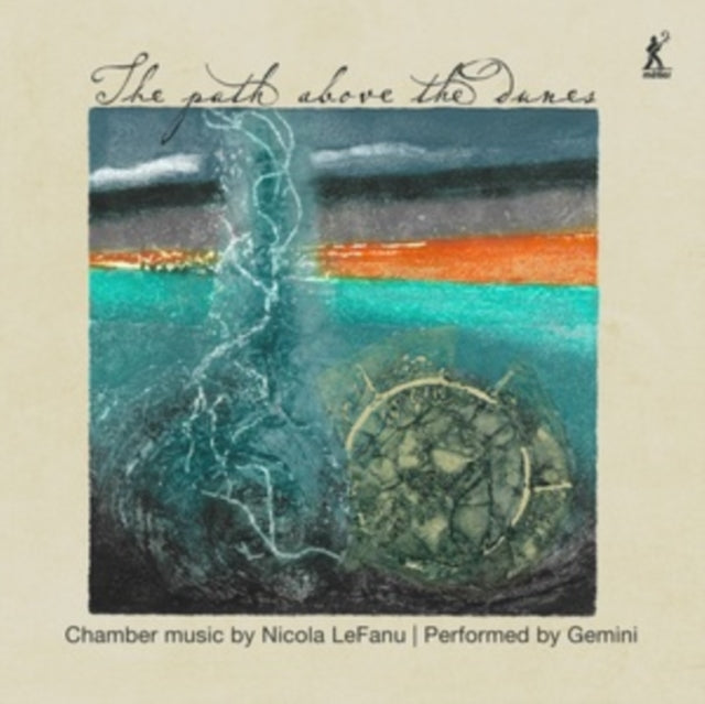 GEMINI | PATH ABOVE THE DUNES: CHAMBER MUSIC BY NICOLA LEFANU | CD