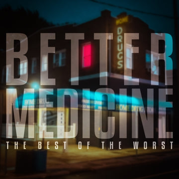 BEST OF THE WORST | BETTER MEDICINE (CYAN BLUE VINYL) | VINYL RECORD (LP)