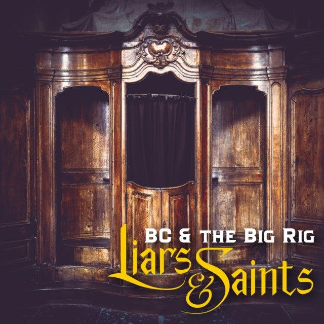 BC & THE BIG RIG | LIARS & SAINTS | VINYL RECORD (LP)