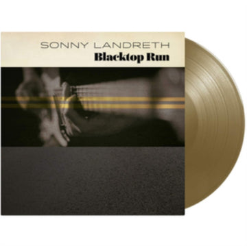 LANDRETH, SONNY | BLACKTOP RUN (GOLD VINYL) | VINYL RECORD (LP)