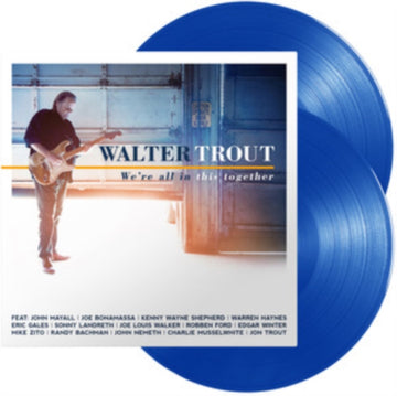 TROUT, WALTER | WE'RE ALL IN THIS TOGETHER (BLUE VINYL/140G) | VINYL RECORD (LP)