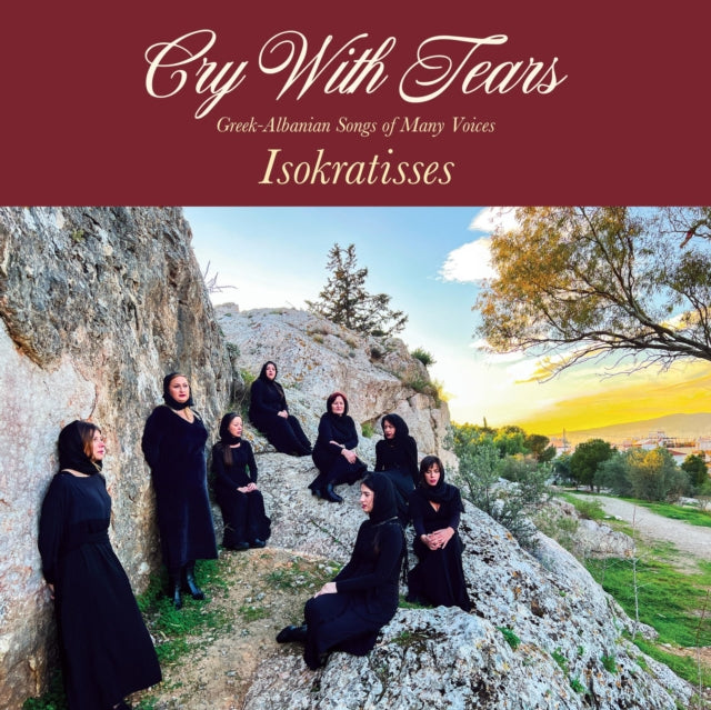 ISOKRATISSES | CRY WITH TEARS: GREEK-ALBANIAN SONGS OF MANY VOICES | VINYL RECORD (LP)