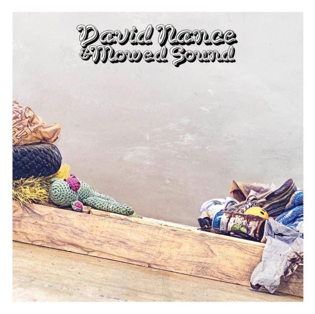 NANCE, DAVID | DAVID NANCE & MOWED SOUND | VINYL RECORD (LP)