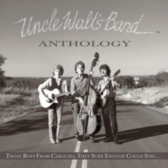 UNCLE WALT'S BAND | ANTHOLOGY: THOSE BOYS FROM CAROLINA, THEY SURE ENOUGH COULD SING | VINYL RECORD (LP)