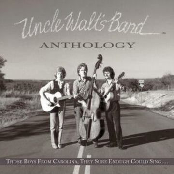 UNCLE WALT'S BAND | ANTHOLOGY: THOSE BOYS FROM CAROLINA, THEY SURE ENOUGH COULD SING | VINYL RECORD (LP)