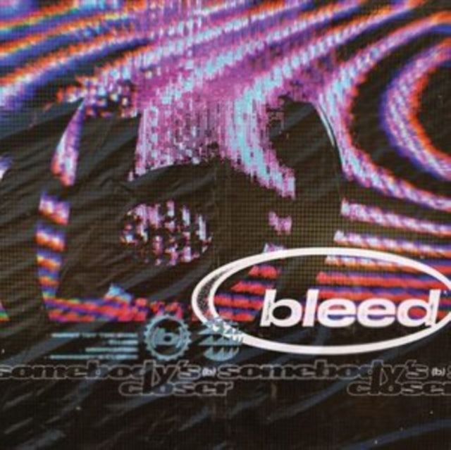 BLEED | SOMEBODYâ€™S CLOSER | 12IN VINYL