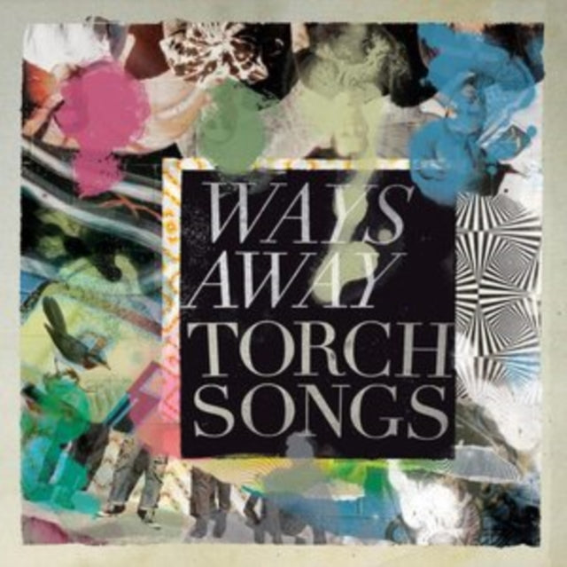 WAYS AWAY | TORCH SONGS | VINYL RECORD (LP)