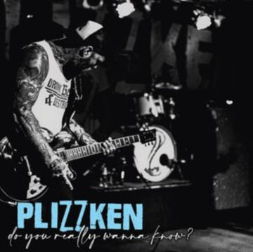 PLIZZKEN | DO YOU REALLY WANNA KNOW? | VINYL RECORD (LP)