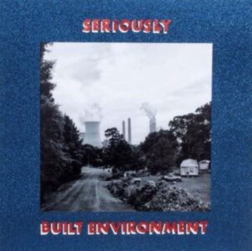 SERIOUSLY | BUILT ENVIRONMENT | VINYL RECORD (LP)