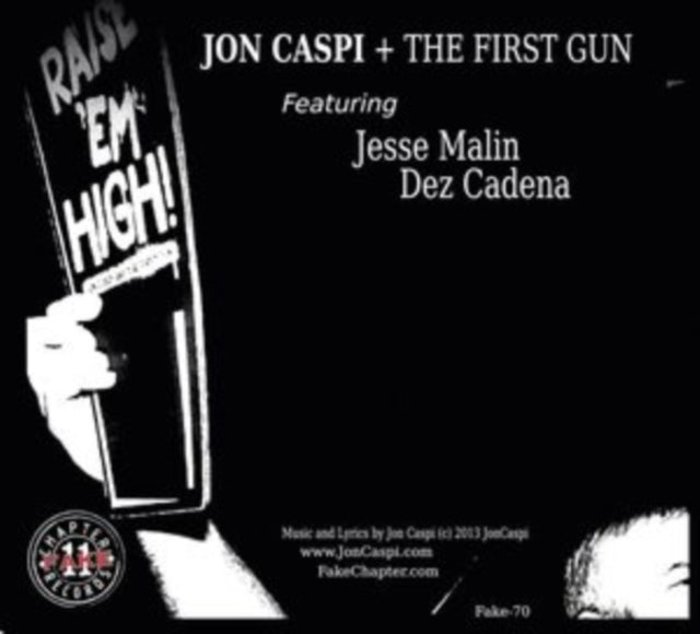 CASPI, JON & THE FIRST GUN; JESSE MALIN; DEZ CADENA | RAISE 'EM HIGH! / NERVOUS BREAKDOWN (IMPORT) | 7IN VINYL