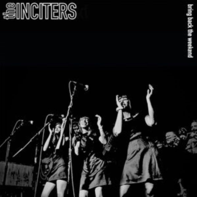 INCITERS | BRING BACK THE WEEKEND | VINYL RECORD (LP)