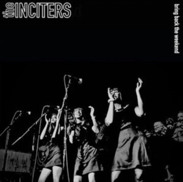 INCITERS | BRING BACK THE WEEKEND | VINYL RECORD (LP)