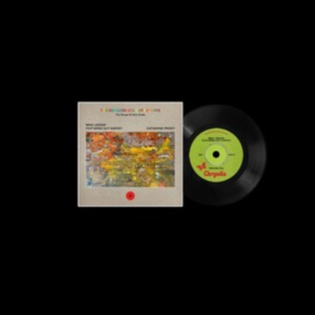LINDSAY, MIKE FEAT. GUY GARVEY / KATHERINE PRIDDY | ENDLESS COLOURED WAYS: THE SONGS OF NICK DRAKE - SATURDAY SUN / I THINK THEY'RE LEAVING ME BEHIND | 7IN VINYL