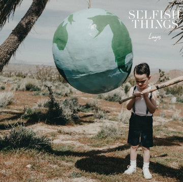 SELFISH THINGS | LOGOS | VINYL RECORD (LP)
