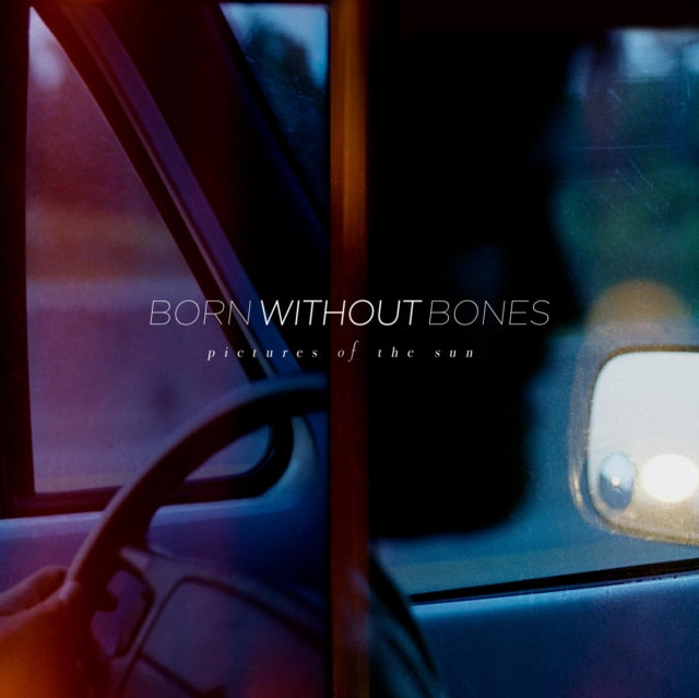 BORN WITHOUT BONES | PICTURES OF THE SUN | VINYL RECORD (LP)
