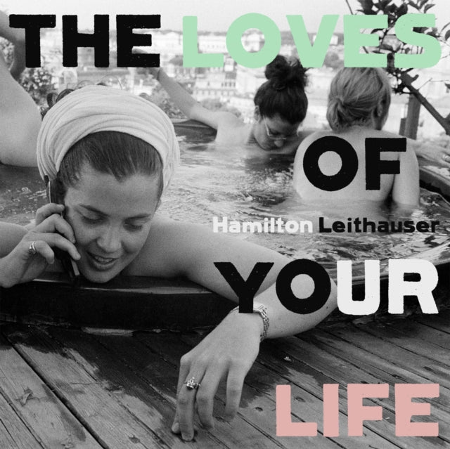 LEITHAUSER, HAMILTON | LOVES OF YOUR LIFE | VINYL RECORD (LP)