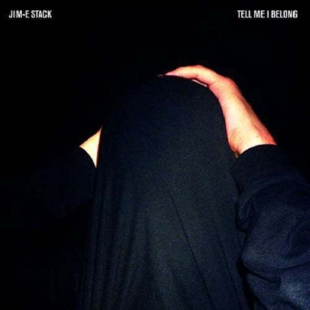 STACK, JIM-E | TELL ME I BELONG (INC DL CARD) | VINYL RECORD (LP)
