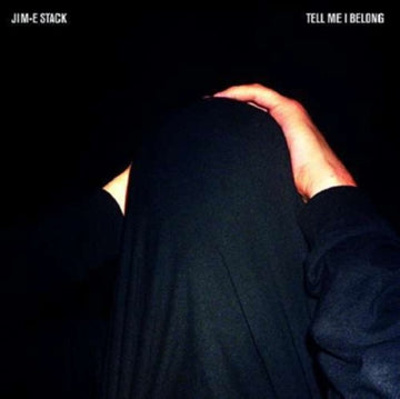 STACK, JIM-E | TELL ME I BELONG (INC DL CARD) | VINYL RECORD (LP)