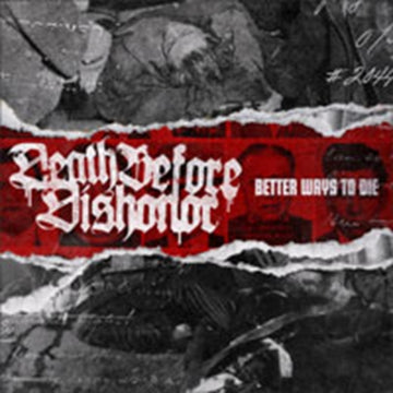 DEATH BEFORE DISHONOR | BETTER WAYS TO DIE | VINYL RECORD (LP)