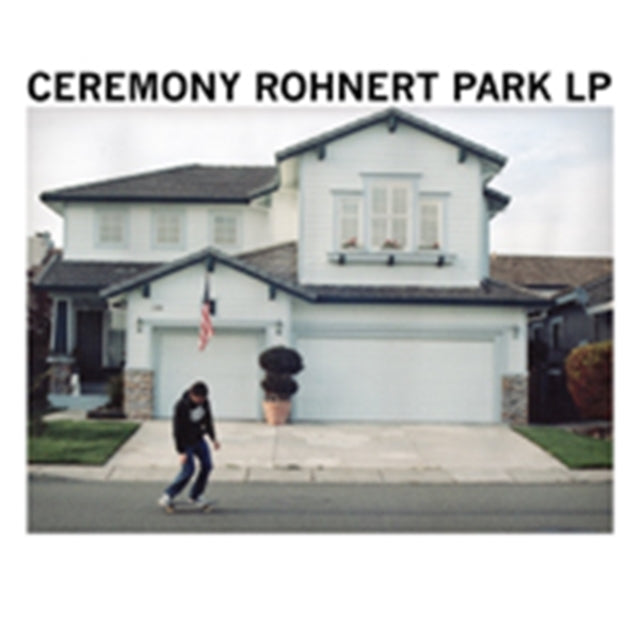 CEREMONY | ROHNERT PARK | VINYL RECORD (LP)