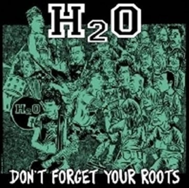 H2O | DON'T FORGET YOUR ROOTS | VINYL RECORD (LP)