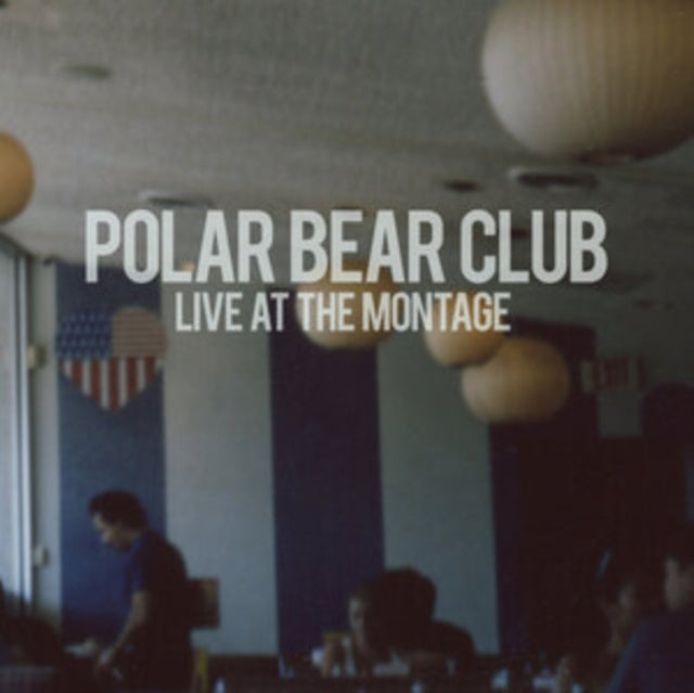 POLAR BEAR CLUB | LIVE FROM MONTAGE MUSIC | VINYL RECORD (LP)