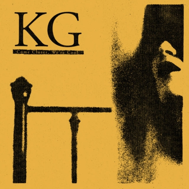 KG | COME CLOSER, WE'RE COOL | VINYL RECORD (LP)