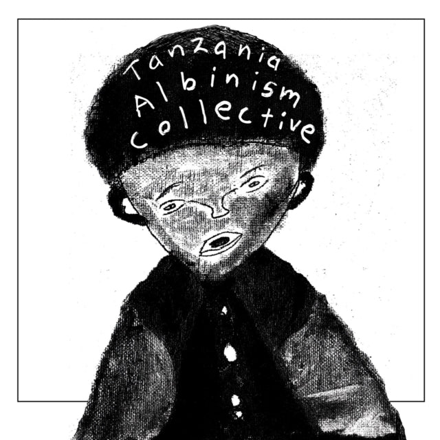 TANZANIA ALBINISM COLLECTIVE | WHITE AFRICAN POWER (WE LIVE IN DANGER) B/W STIGMA, EVERYWHERE | 7IN VINYL