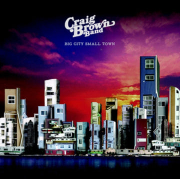 BROWN, CRAIG BAND | BIG CITY SMALL TOWN B/W TELL ME | 7IN VINYL