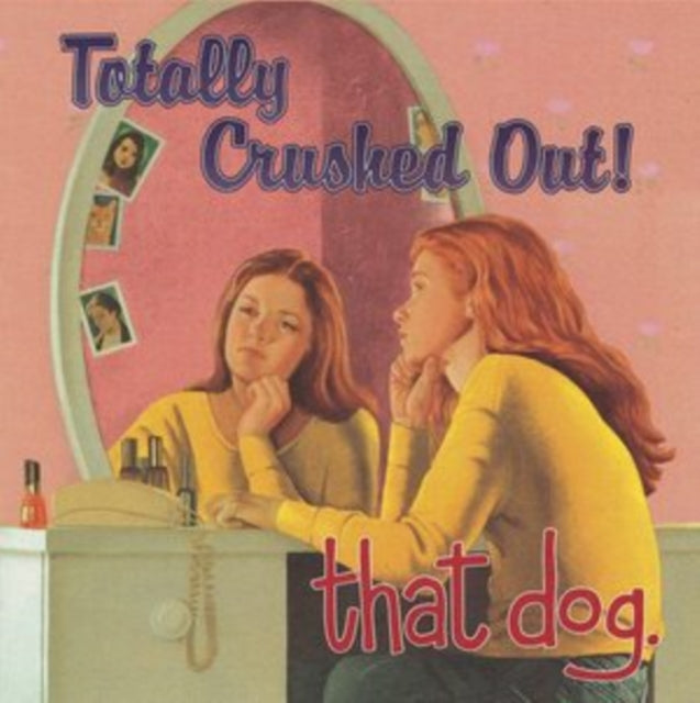 THAT DOG. | TOTALLY CRUSHED OUT! (180G/INSERT) | VINYL RECORD (LP)