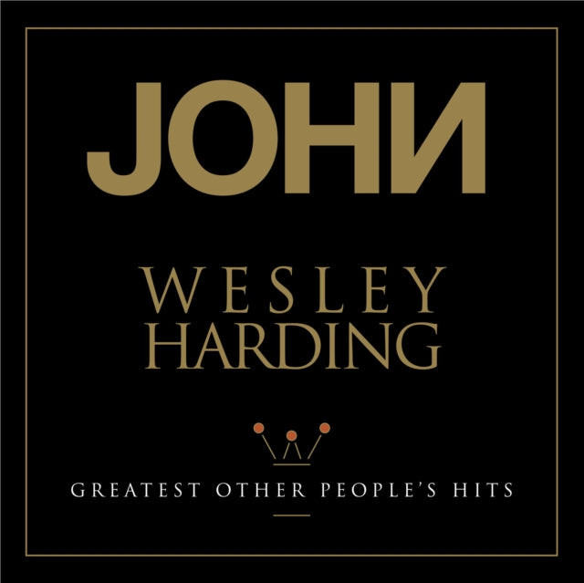 HARDING, JOHN WESLEY | GREATEST OTHER PEOPLE'S HITS | VINYL RECORD (LP)