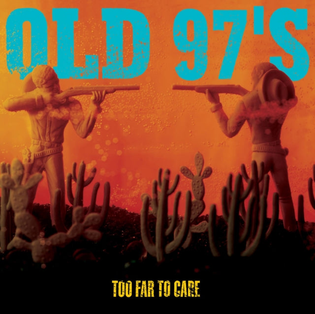 OLD 97'S | TOO FAR TO CARE | VINYL RECORD (LP)