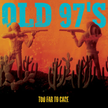 OLD 97'S | TOO FAR TO CARE | VINYL RECORD (LP)