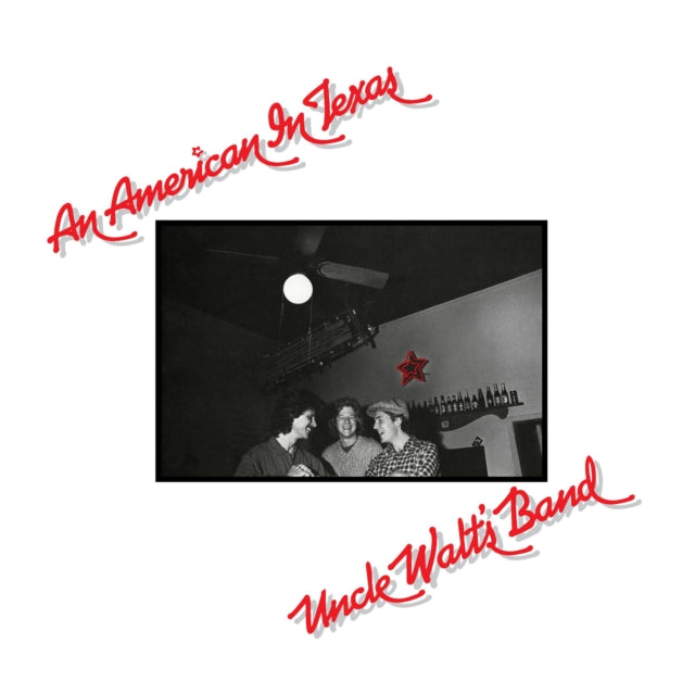 UNCLE WALT'S BAND | AN AMERICAN IN TEXAS | VINYL RECORD (LP)