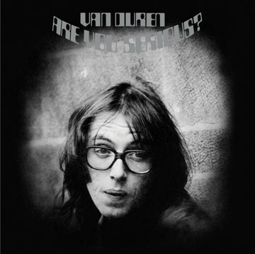 DUREN, VAN | ARE YOU SERIOUS? | VINYL RECORD (LP)
