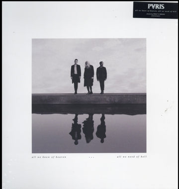 PVRIS | ALL WE KNOW OF HEAVEN ALL WE NEED OF HELL | VINYL RECORD (LP)